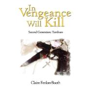 In Vengeance Will Kill