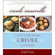 Creole Nouvelle : Contemporary Creole Cookery