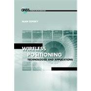Wireless Positioning Technologies and Applications
