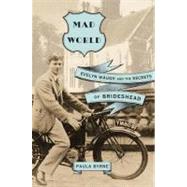 Mad World : Evelyn Waugh and the Secrets of Brideshead