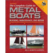 The Complete Guide to Metal Boats, Third Edition Building, Maintenance, and Repair