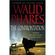 The Confrontation: Winning the War against Future Jihad