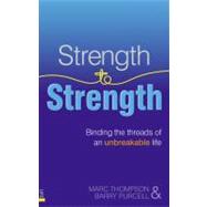 Strength to Strength : Binding the Threads of an Unbreakable Life