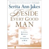 Beside Every Good Man : Loving Myself While Standing by Him