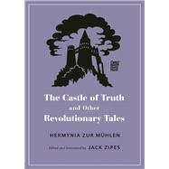 The Castle of Truth and Other Revolutionary Tales