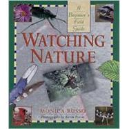 Watching Nature A Beginner's Field Guide