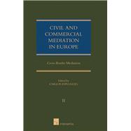 Civil and Commercial Mediation in Europe, vol. II Cross-Border Mediation