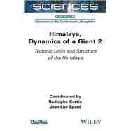 Himalaya: Dynamics of a Giant, Tectonic Units and Structure of the Himalaya