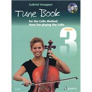 Cello Method: Tune Book 3 Have Fun Playing the Cello