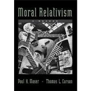 Moral Relativism A Reader