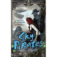 Sky Pirates Book Three in The Chronicles of Light and Shadow