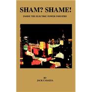 Sham? Shame! - Inside the Electric Power Industry