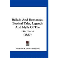 Ballads and Romances, Poetical Tales, Legends and Idylls of the Germans