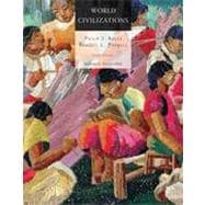 World Civilizations: Volume II: Since 1500, 6th Edition