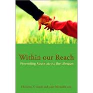 Within Our Reach : Preventing Abuse Across the Lifespan