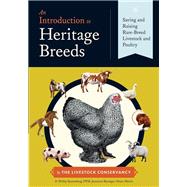 An Introduction to Heritage Breeds: Saving and Raising Rare-breed Livestock and Poultry