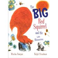 The Big Red Squirrel and the Little Rhinoceros