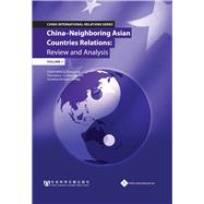 China - Neighboring Asian Countries Relations Review and Analysis (Volume 1)