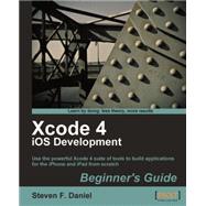 Xcode 4 Iphone Development Beginner's Guide