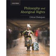 Philosophy and Aboriginal Rights: Critical Dialogues