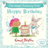 The Magic Faraway Tree: Happy Birthday A Lift-the-Flap Story