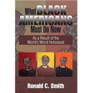 What Black Americans Must Do Now