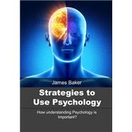 Strategies to Use Psychology