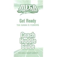 Mega Sports Camp Get Ready Coach Huddle Guide