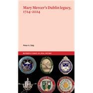 Mary Mercer's Dublin Legacy, 1724-2024