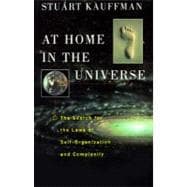 At Home in the Universe The Search for the Laws of Self-Organization and Complexity