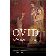 Ovid: Amores Book 3 Edited with an Introduction, Translation, and Commentary