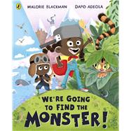 We're Going to Find the Monster,9780241401309