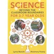 Science Beyond the Classroom Boundaries for 3-7 Year Olds