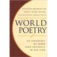 World Poetry An Anthology of Verse from Antiquity to Our Time
