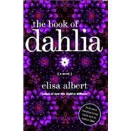 The Book of Dahlia A Novel