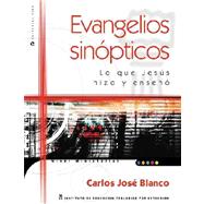Evangelios Sinopticos: Lo Que Jesus Hizo y Enseno / Synoptic Gospels