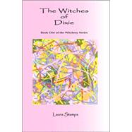 Witches of Dixie : Book One of the Witchery Series