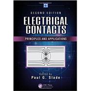 Electrical Contacts: Principles and Applications, Second Edition
