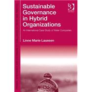 Sustainable Governance in Hybrid Organizations: An International Case Study of Water Companies