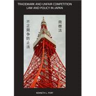 Trademark and Unfair Competition Law and Policy in Japan