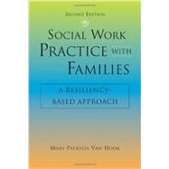 Social Work Practice with Families: A Resiliency-Based Approach