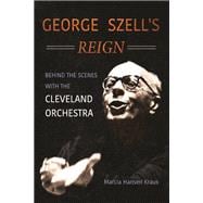George Szell's Reign