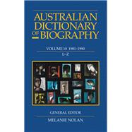 Australian Dictionary of Biography V18 L-Z 1981–1990 L–Z