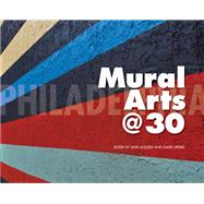 Philadelphia Mural Arts @ 30