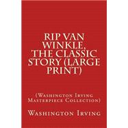 Rip Van Winkle, the Classic Story