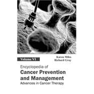 Encyclopedia of Cancer Prevention and Management: Advances in Cancer Therapy