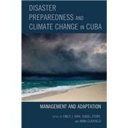 Disaster Preparedness and Climate Change in Cuba Management and Adaptation