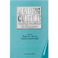 Reading Culture : Textual Practices in Singapore