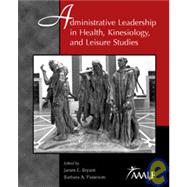 Administrative Leadership in Health, Kinesiology, and Leisure Studies