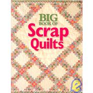Big Book of Scrap Quilts